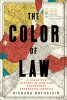 Book Cover: The Color of Law: A Forgotten History of How Our Government Segregated America